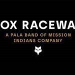 Pala Band of Mission Indians PBMI Pala Fox Raceway