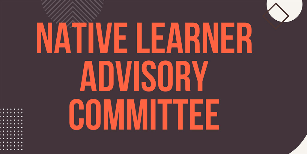 Pala Band of Mission Indians Pala Learning Center Native Learner Advisory Committee