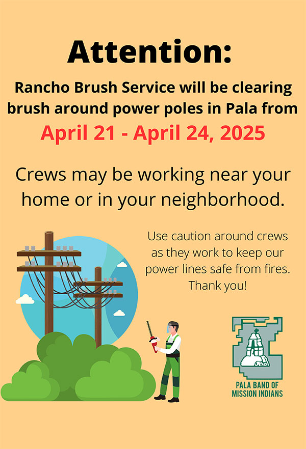 Pala Band of Mission Indians Pala Environmental Department SDG&E Inspections brush service clearing