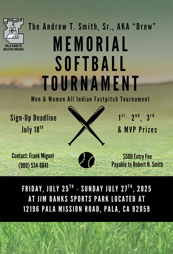 Pala Band of Mission Indians Pala Fitness Center Andrew T. Drew Smith Memorial Fastpitch Softball Tournament