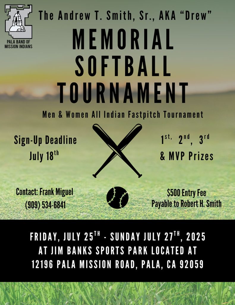Pala Band of Mission Indians Pala Fitness Center Andrew T. Drew Smith Memorial Fastpitch Softball Tournament