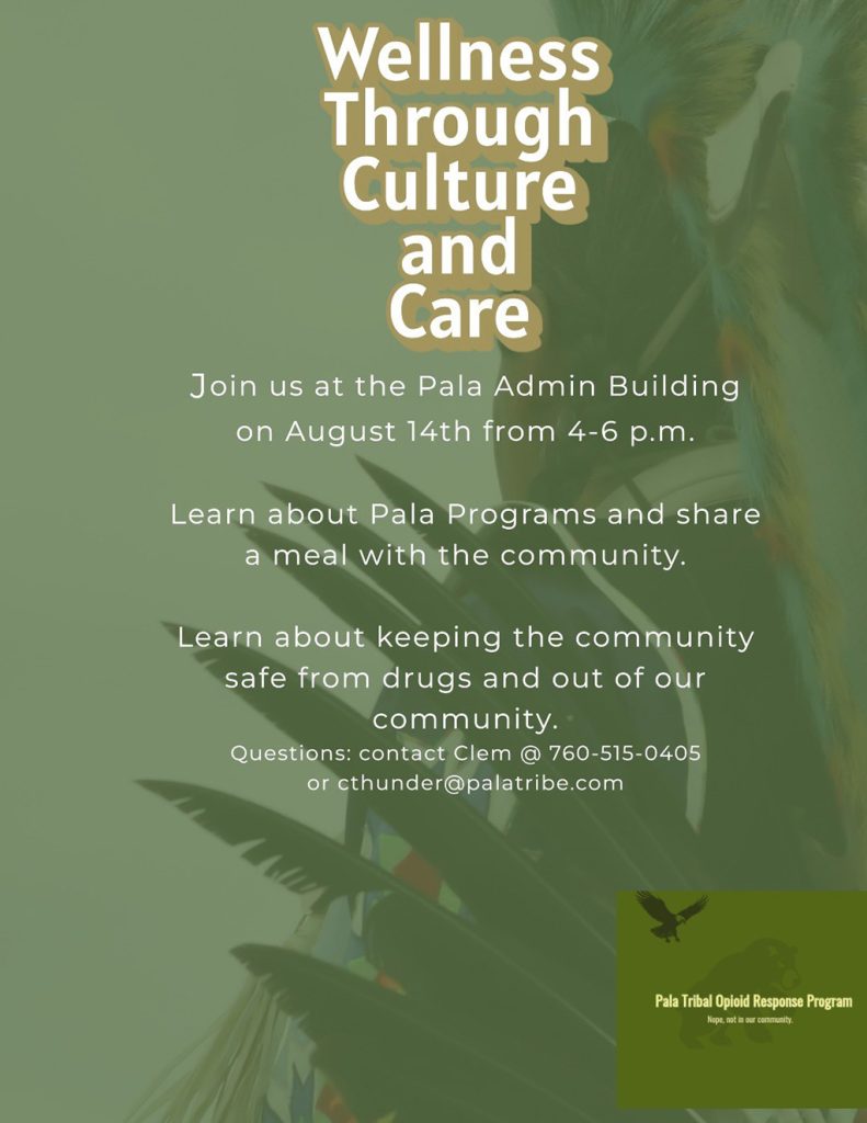 Pala Band of Mission Indians PBMI Pala Tribal Opioid Response Program Wellness Through Culture and Care