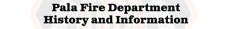 Pala Band of Mission Indians Pala Fire Department PFD Reservation California History Information