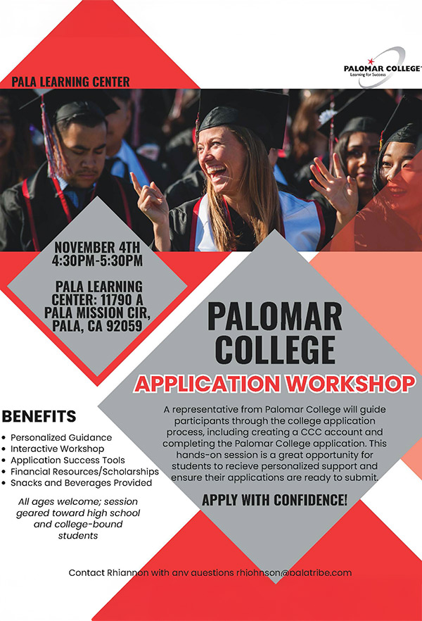 Pala Band of Mission Indians Pala Learning Center Palomar College Application Workshop
