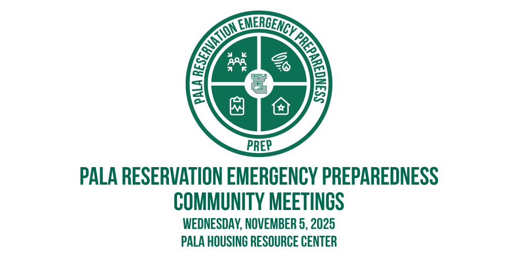 Pala Band California Pala Reservation Emergency Preparedness PREP Public Safety Community Meetings