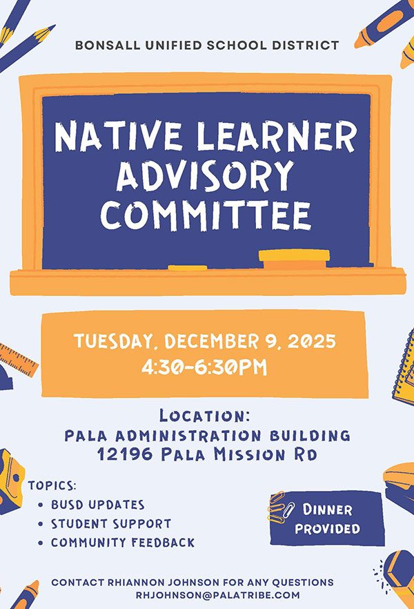 Pala Band of Mission Indians Pala Learning Center BUSD Native Learner Advisory Committee