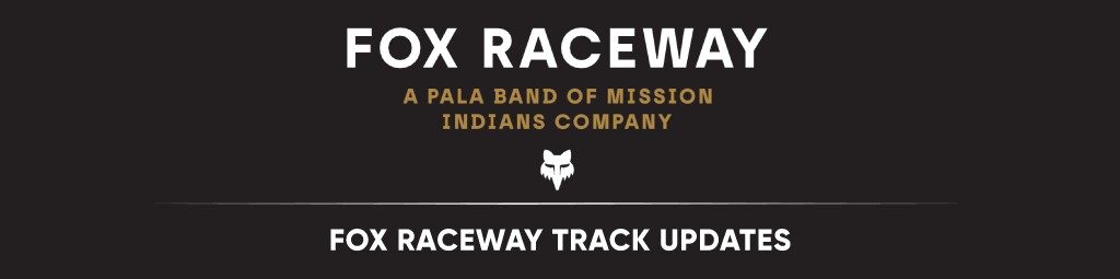 Img-Pala-Ad-Main-Fox-Raceway-Track-Updates-January-2026-1-1024x255 Pala Band of Mission Indians PBMI Pala Fox Raceway Track Updates