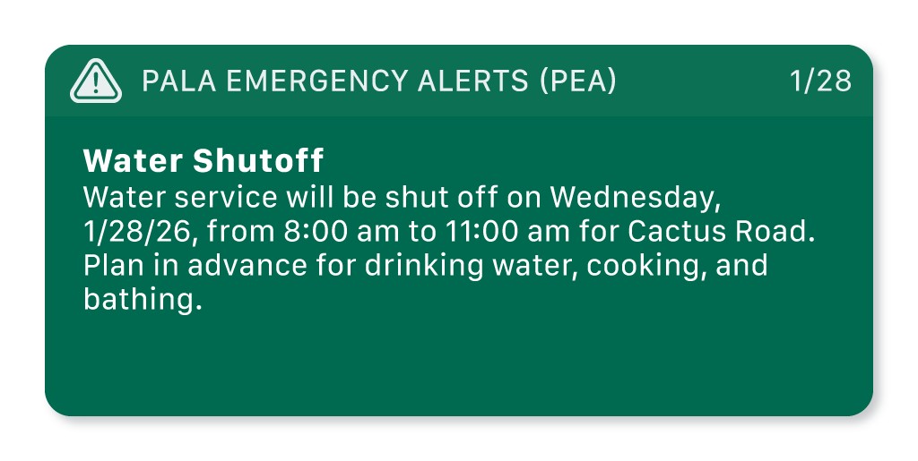 Pala Band of Mission Indians Pala PED Pala Environmental Emergency Alert System January 2026 Water Service Shutoff
